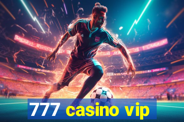 777 casino vip